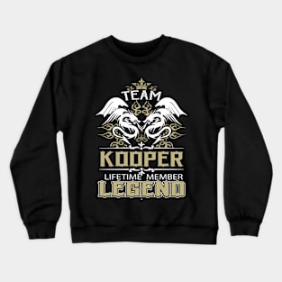 Kooper Name T Shirt -  Team Kooper Lifetime Member Legend Name Gift Item Tee Crewneck Sweatshirt